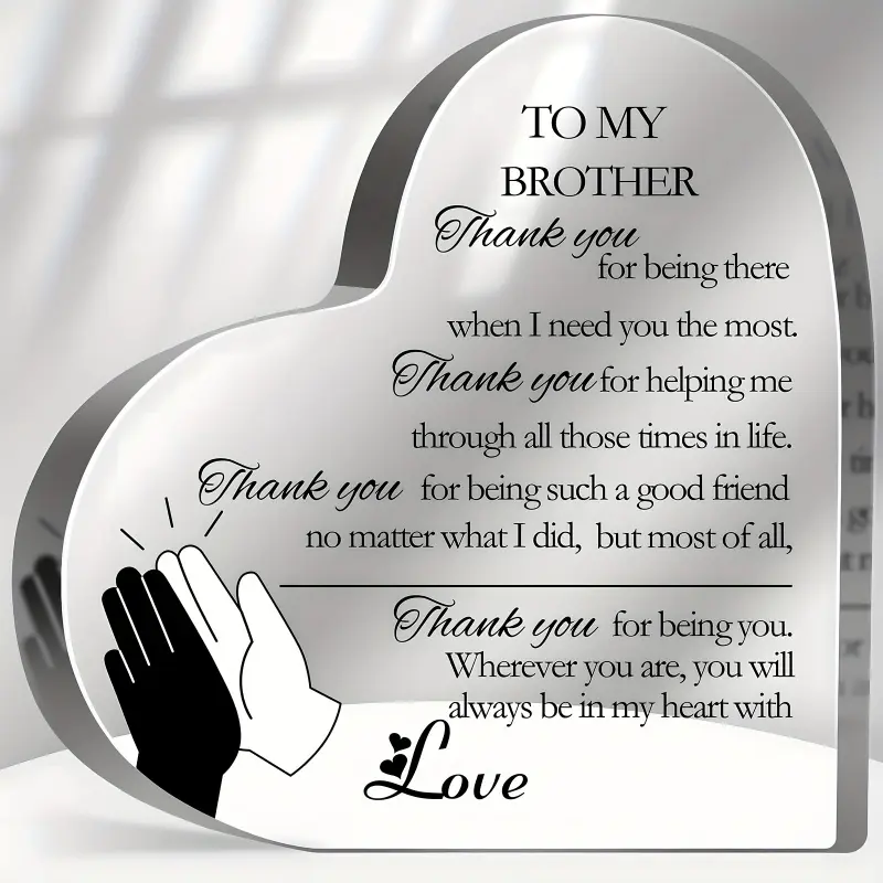 1 Piece Brother Theme Heart-Shaped Acrylic Plaque - A Commemorative Gift for My Brother, Emotional Token for Christmas/Wedding/Decoration, Creative Desktop Decoration, Suitable for Home or Office Desk, Novelty Desk Decor, Home Decor Products