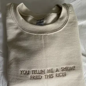 Embroidered Shrimp Fried This Rice Sweatshirt