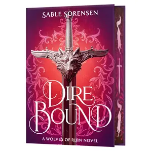 Dire Bound (Deluxe Limited Edition) -- Sable Sorensen - Hardcover