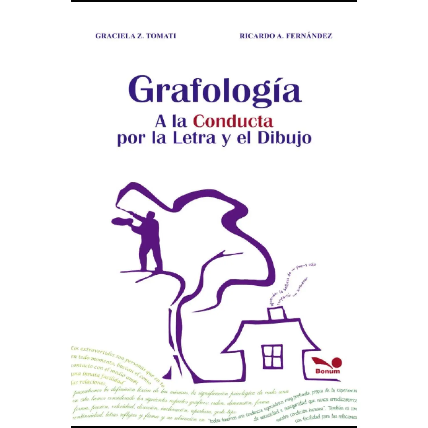 Grafología: a la conducta por la letra y el dibujo: teoría y práctica (Grafologia) (Spanish Edition)