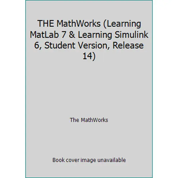 USED Book - THE MathWorks (Learning MatLab 7 & Learning Simulink 6, Student Version, Release 14) by The MathWorks (Paperback) - english