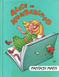 USED-Alice in Numberland (I Love Math/Fantasy Math) by and David McCoy Editors Susa Beth Grout (Hardcover)