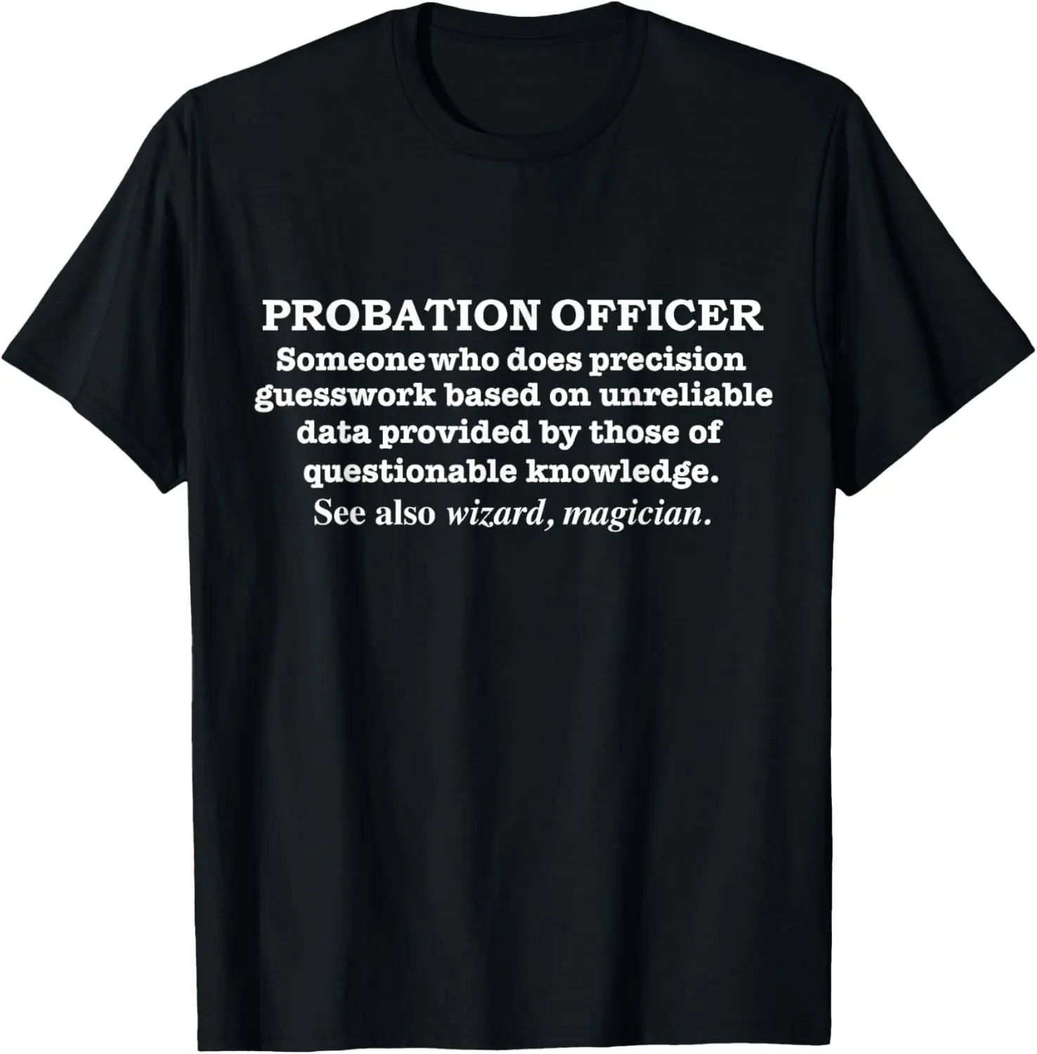 Probation Officer Definition Funny Graduates Promotion T-Shirt