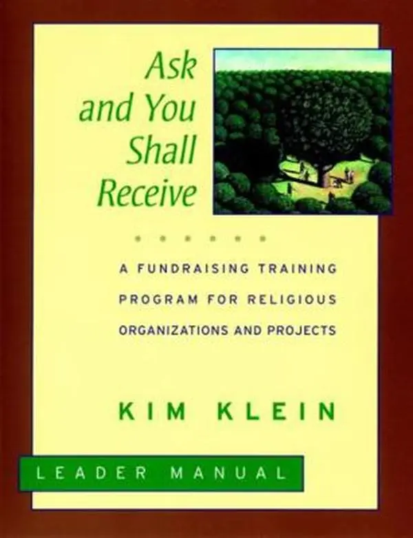USED-Ask and You Shall Receive, Leader's Manual: A Fundraising Training Program for Religious Organizations and Projects Set by Kim Klein (Paperback)