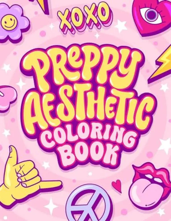 Preppy Aesthetic Coloring Book: 50 Pages Cute Trendy Groovy Preppy Style Coloring for Teen and Tween Girls