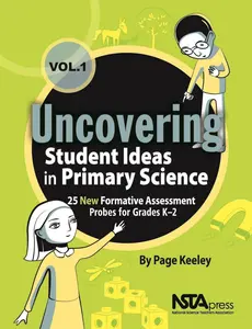 USED-Uncovering Student Ideas in Primary Science, Volume 1: 25 New Formative Assessment Probes for Grades K-2 by Keeley, Page (Paperback)