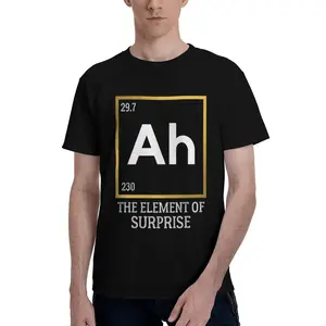 Ah The Element of Surprise Chemistry Science Humor T-Shirt for Menswear Top