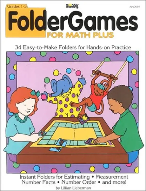 USED-Monday Morning Folder Games for Math Plus, Grades 1-3: 34 Easy-to-Make Folders for Hands-on Practice (MM 2007) by Lillian Lieberman (Paperback)