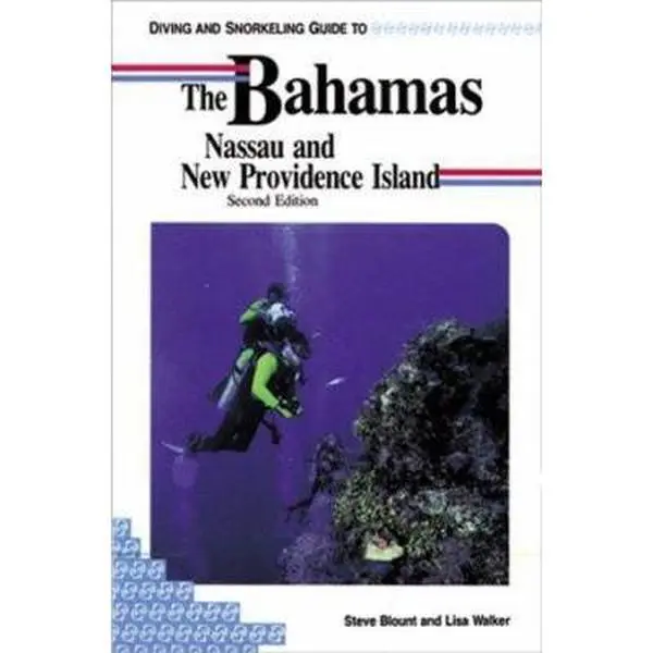 USED-Diving and Snorkeling Guide to the Bahamas Nassau and New Providence Island by Steve Blount (Paperback)