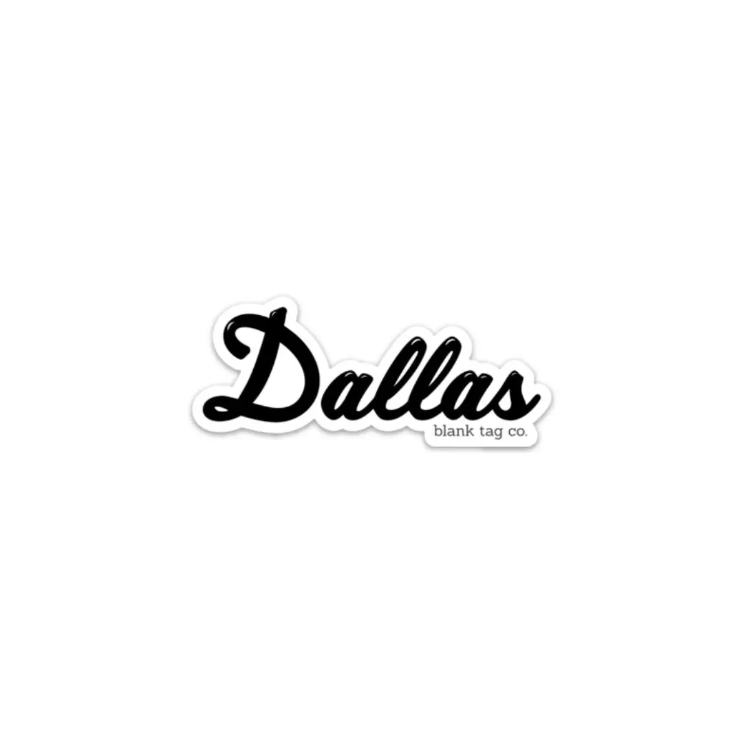 Blank Tag Co.® Waterproof Sticker - Dallas