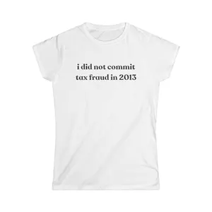 I DID NOT COMMIT TAX FRAUD TEE