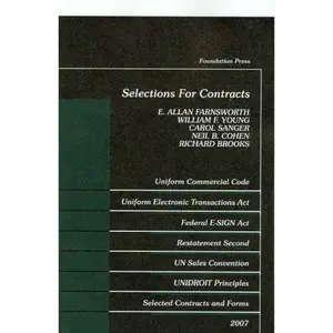 USED Book - Selections for Contracts, 2007: Uniform Commercial Code, Uniform Electornic Transactions Act, Electronic Signatuares in Global and National Commerce ... Sales Convention, Unidroit Principles, Forms by E. Allan Farnsworth (Paperback) - english