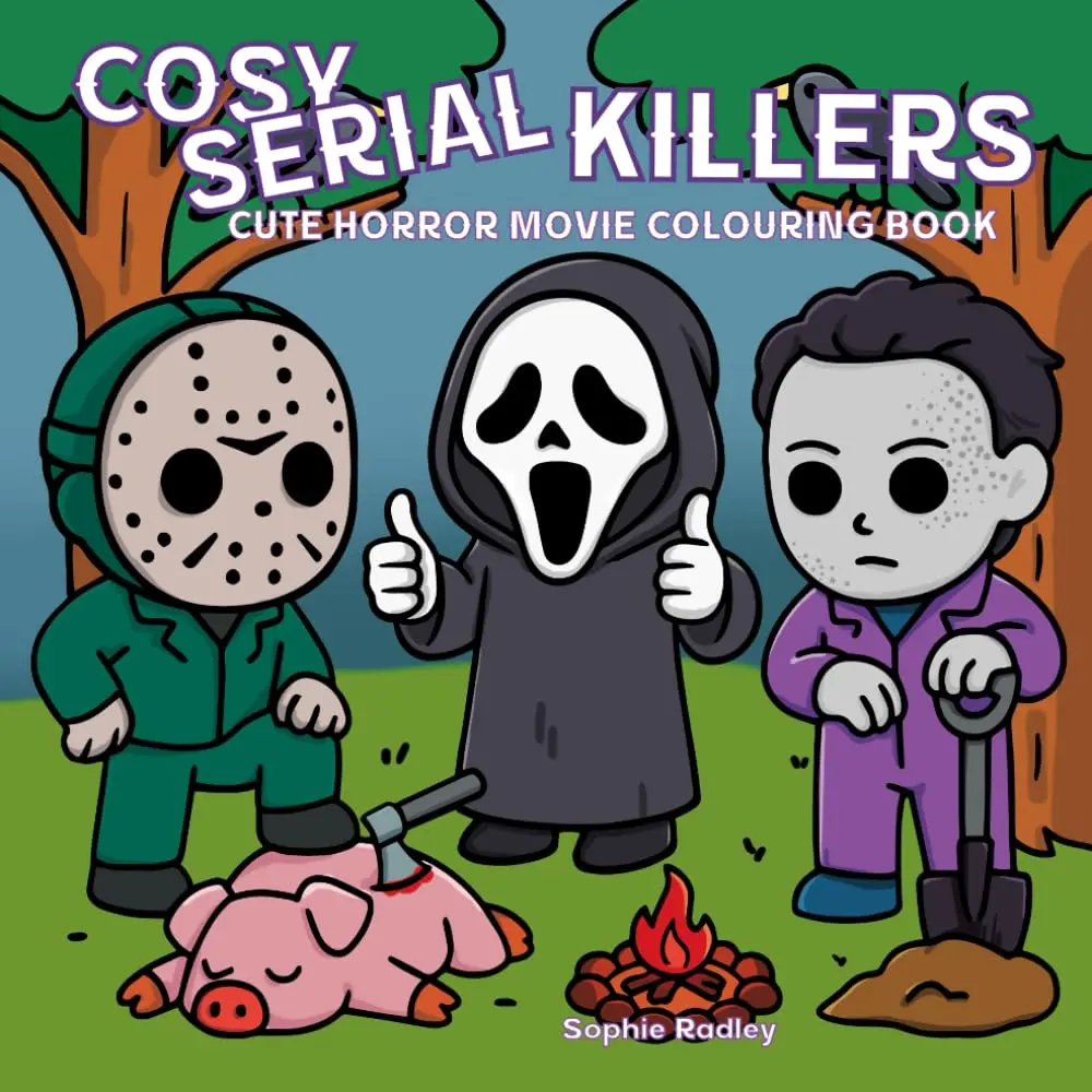 Cosy Serial Killers: A Cute Horror Movie Colouring Book for Adults – 40 Bold and Easy Pages to Colour Featuring Disturbingly Adorable Killers in Cosy ... Ideal for Stress Relief and Dark Humour Fans Paperback