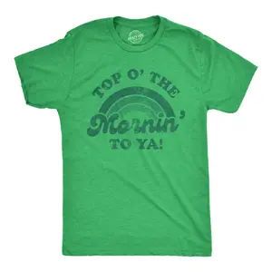 Mens Top O The Morning to Ya T shirt Funny Irish St Patricks Day Saying Tee Mens Funny T Shirts Cool Vintage Fashion T-Shirt Gift Classic Menswear Saint Patrick's Day Apparel for Men Novelty Tees for Guys Green