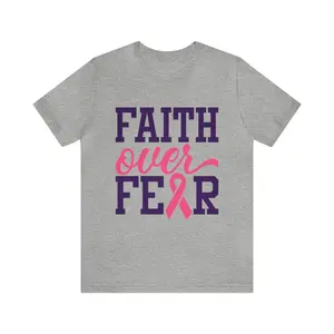 Faith over Fear Tee Breast cancer