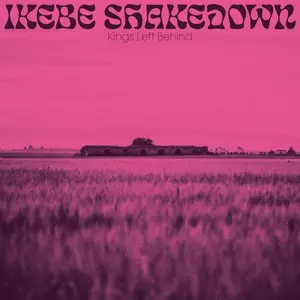 IKEBE SHAKEDOWN - KINGS LEFT BEHIND Vinyl LP