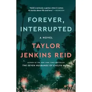 Forever, Interrupted -- Taylor Jenkins Reid - Paperback