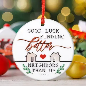 I Wish You Lived Next Door, Round Ceramic Home Decor, Christmas Tree Ornaments, Window Fireplace Garden Hanging Decoration, Holiday Gift for Neighbors