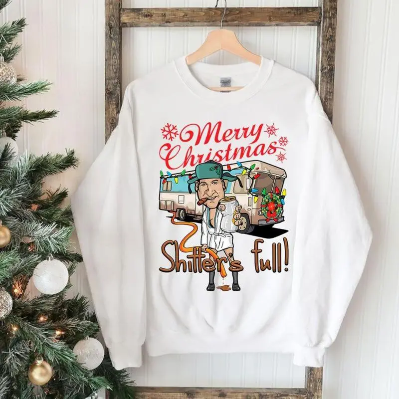 Merry Christmas Shitters Full Sweatshirt Hoodie Shirt, National Lampoons Christmas Shirt, Christmas Sweatshirt, Holiday