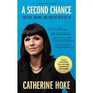 USED-A Second Chance: For You, For Me, And For The Rest Of Us by Catherine Hoke (Hardcover)