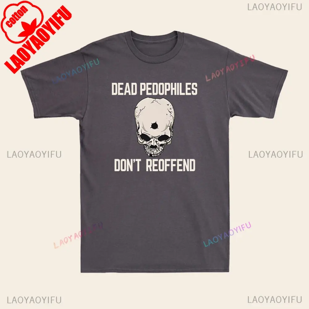 Dead Pedophiles Don't Reoffend Funny Pattern Print Skull Bullet Hole Vintage Men's T-Shirt Summer Casual Soft Cotton Tees Tops
