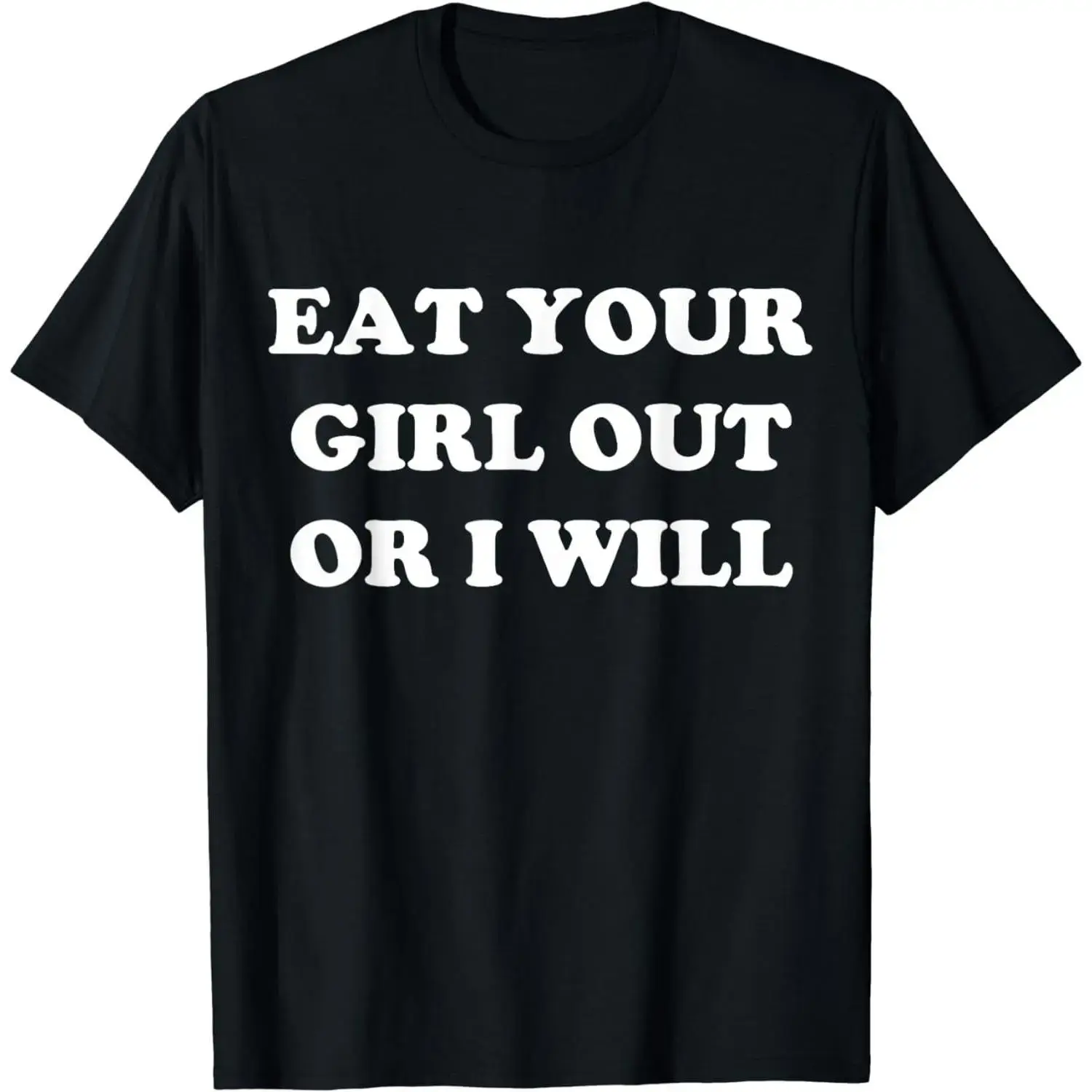 Menswear Cotton Short-Sleeve Round-Neck Slogan T-Shirt - LGBTQ Pride "Eat Your Girl Out Or I Will" Funny Saying, Casual Streetwear Black Top for Men