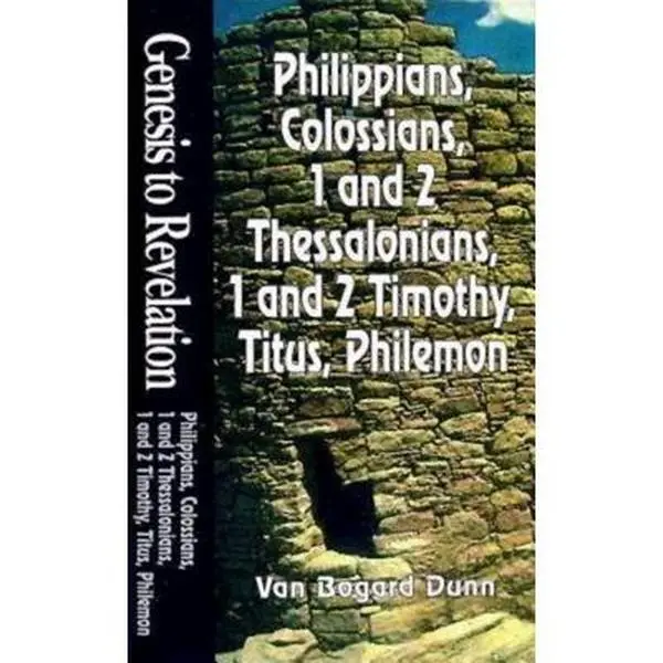USED-Genesis to Revelation: Philippians, Colossians, 1 and 2 Thessalonians, 1 and 2 Timothy, Titus, Philemon Student Book by Dunn, Van Bogard (Paperback)