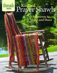 USED-Knitted Prayer Shawls: 8 Patterns to Make and Share by Severi Bristow, Janet (Paperback)