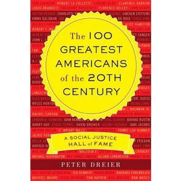 USED Book - The 100 Greatest Americans of the 20th Century: A Social Justice Hall of Fame by Dreier, Peter (Paperback) - english