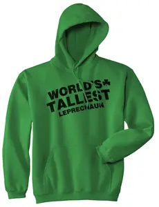 Worlds Tallest Leprechaun Hoodie Funny Sarcastic Saint Patricks Day Sweatshirt Unisex Vintage Fashion Hoodies Saint Patrick's Day Hoodie Novelty Sweatshirt Green