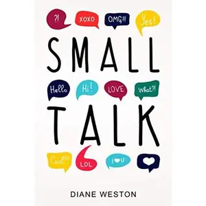 USED-Small Talk: How to Start a Conversation, Truly Connect with Others and Make a Killer First Impression by Diane Weston (Paperback)