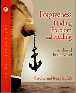USED-Forgiveness, Finding Freedom and Healing by Carolee and Ken Neufeld (Paperback)