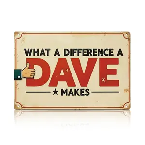 Funny “What a Difference a Dave Makes” Metal Sign | Father’s Day Gift Aluminum Wall Decor | Personalized Name Humor Plaque for Dad, Office & Garage | 8x12 Inch / 12x16 Inch