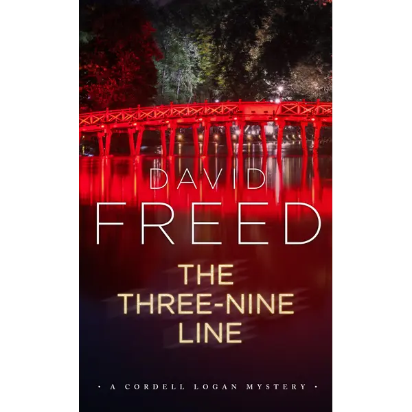 The Three-Nine Line: The Cordell Logan Mysteries - Book 4: A Novel by David Freed