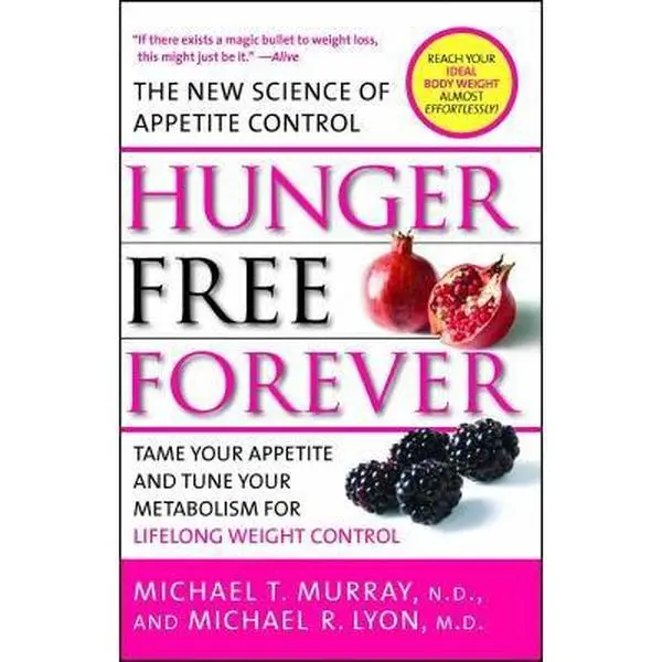 USED-Hunger Free Forever: The New Science of Appetite Control by Murray, Michael T. (Paperback)