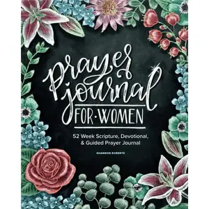 Prayer Journal for Women: 52 Week Scripture, Devotional & Guided Prayer Journal
