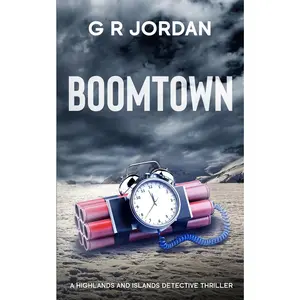 USED-Boomtown: A Highlands and Islands Detective Thriller by Jordan, G. R. (Paperback)