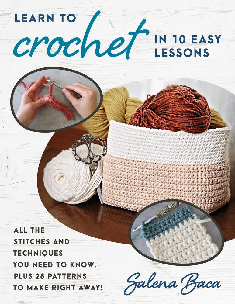 USED Book - Learn to Crochet in 10 Easy Lessons: All the Stitches and Techniques You Need to Know, Plus 28 Patterns to Make Right Away! by Baca, Salena (Paperback) - english