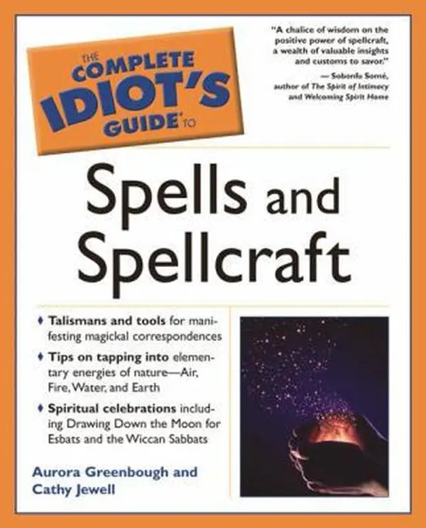USED-The Complete Idiot's Guide to Spells and Spellcraft by Cathy Jewell (Paperback)