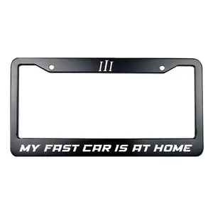 My Fast Car Is at Home - Funny License Plate Frame for Daily Drivers| Raised Lettering & Enhanced Durability Features - Vehicle