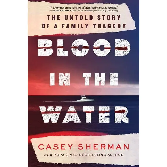 Blood in the Water: The Untold Story of a Family Tragedy