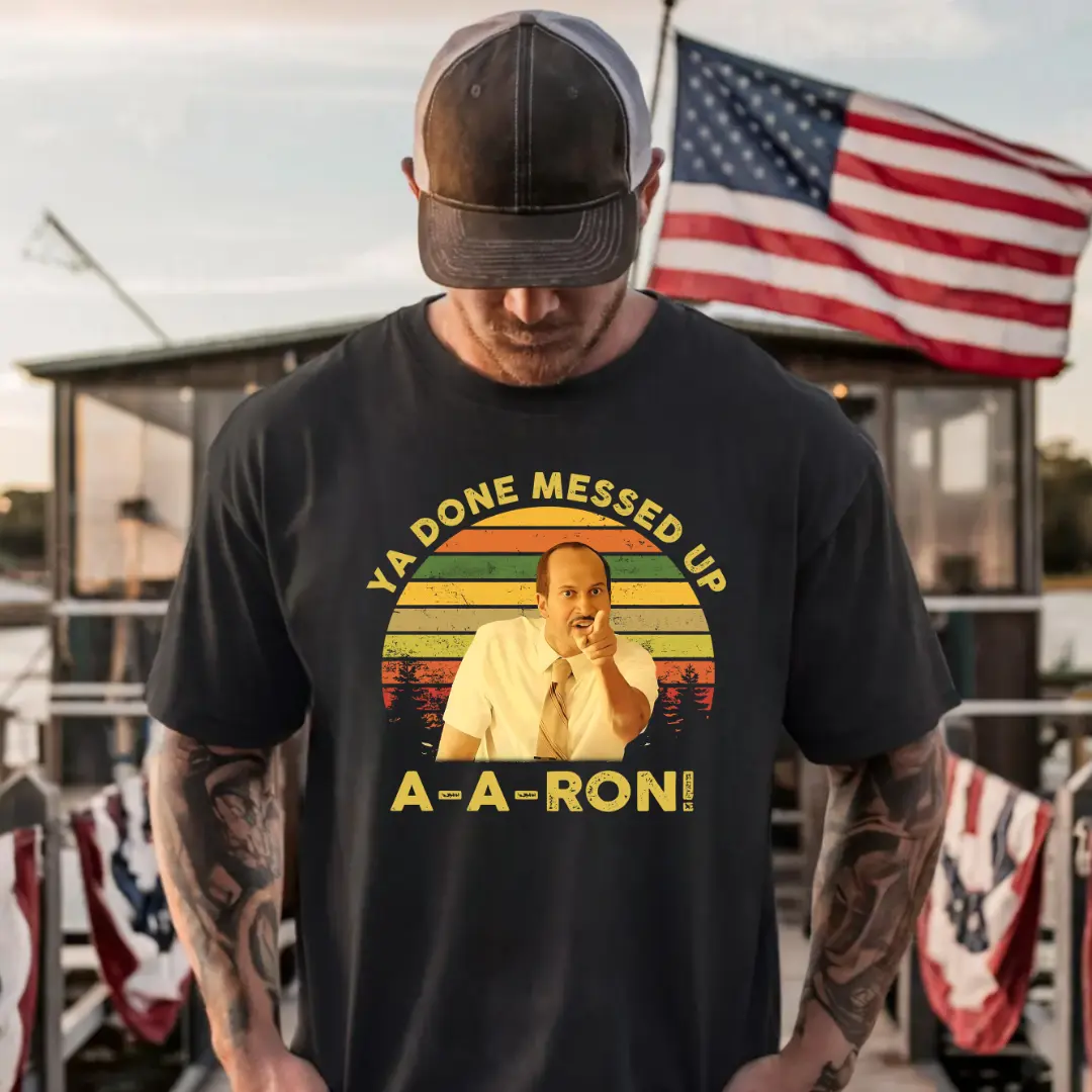 Ya Done Messed Up A-A-Ron Shirt, Funny Substitute Teacher Meme Tee, Vintage Classroom Quote Graphic T-Shirt, Unisex Gift