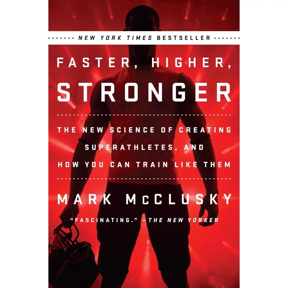 USED-Faster, Higher, Stronger: The New Science of Creating Superathletes, and How You Can Train Like Them by McClusky, Mark (Paperback)