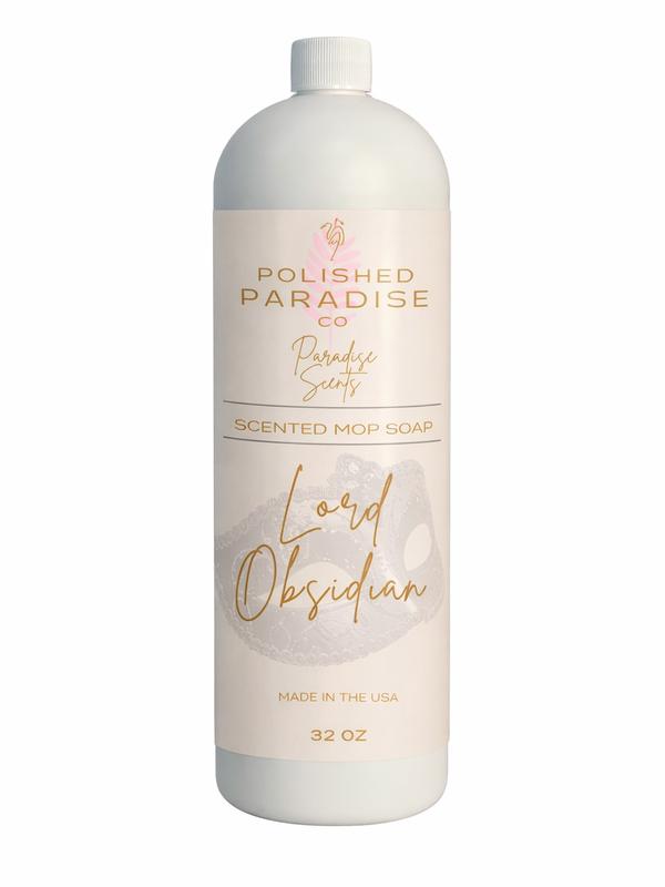 Polished Paradise Co Lord Obsidian Scented Mop Soap | Refined Masculine Floor Cleaner | 32 oz