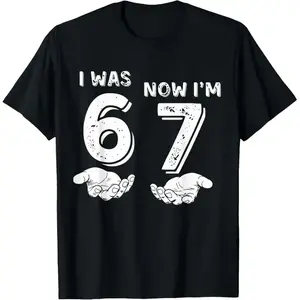 I was 6 Now I'm 7 Six Seven Meme with Hands 7th Birthday T- boys merch funny shirts men good graphic tees fathersdaygiftideas