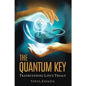USED Book - The Quantum Key: Transcending Life's Trials by Tonya Zavasta (Paperback) - english