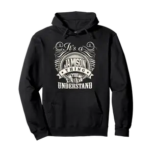 It's A JAMISON Thing You Wouldn't Understand JAMISON Family Pullover Hoodie - Jatinderpa Shop Yb0cc89hdt1