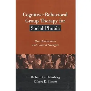 USED-Cognitive-Behavioral Group Therapy for Social Phobia: Basic Mechanisms and Clinical Strategies by Heimberg, Richard G. (Hardcover)