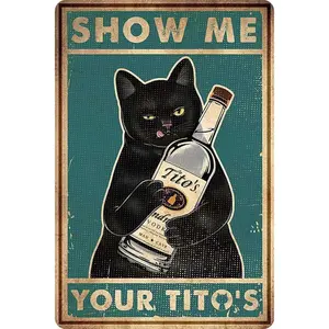 Funny Show Me Your Tito's Black Cat Poster Man Cave Sign Vintage Bar Sign Bar Wall Decor 12" * 8"