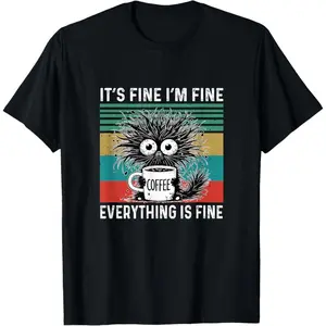 100% Premium Cotton T-Shirt It's Fine I'm Fine Everything Is Fine Funny Coffee Cat T-Shirt